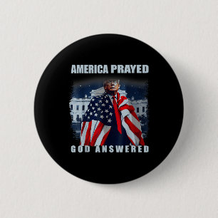 Badge Rond 5 Cm L'Amérique de Trump a prié Dieu répondu