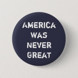 Badge Rond 5 Cm L'Amérique n'a jamais été grande