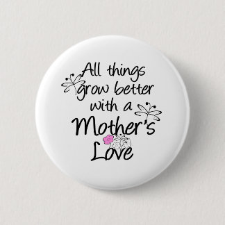 Badge Rond 5 Cm L'amour de mère se développe