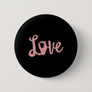 Badge Rond 5 Cm L'amour gagne toujours ASL Enseignant Sourd Sensib