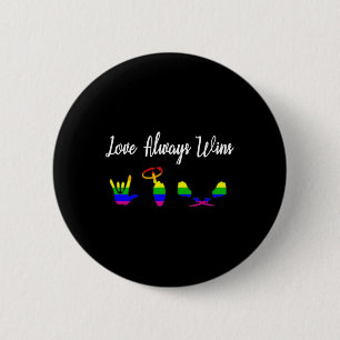 Badge Rond 5 Cm L'amour gagne toujours Asl Sensibilisation Gay Pri
