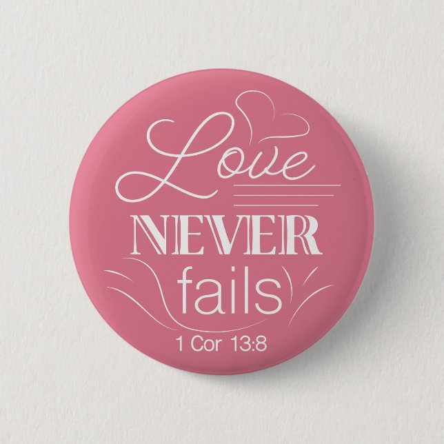 Badge Rond 5 Cm L'amour n'échoue jamais (Devant)