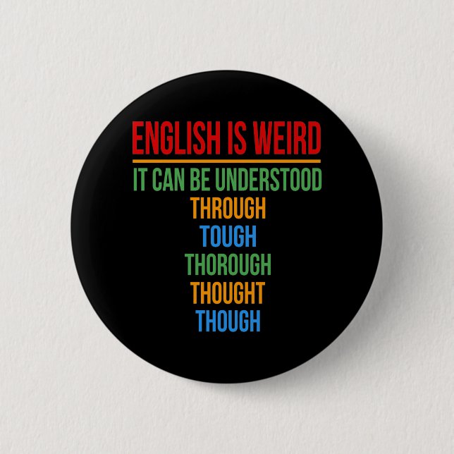 Badge Rond 5 Cm L'Anglais Est Étrange Langue Enseignant Grammaire  (Devant)