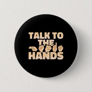 Badge Rond 5 Cm Langue Des Signes Américaine Parler Aux Mains