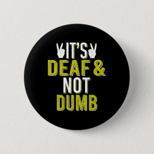 Badge Rond 5 Cm Langue des signes C'est sourds et non idiot Langue