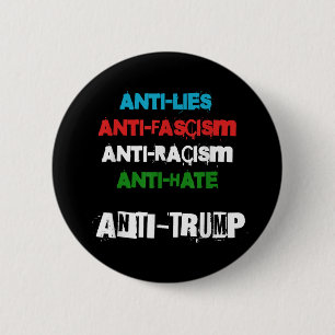 Badge Rond 5 Cm L'Anti-Trump Met En Cause Le Fascisme Le Racisme E