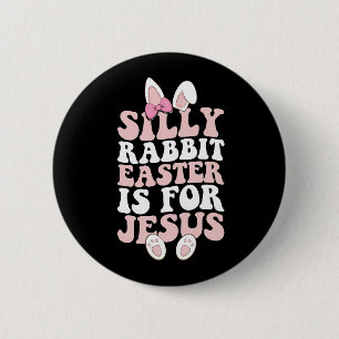 Badge Rond 5 Cm Lapin bête Pâques est pour Jésus Pâques Super
