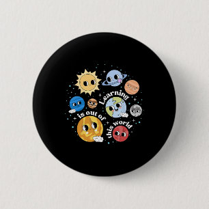 Badge Rond 5 Cm L'apprentissage est hors de ce monde Bonne premièr