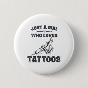 Badge Rond 5 Cm L'Art Du Tatouage Dons Fille, Juste Une Fille Qui