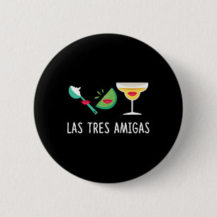 Badge Rond 5 Cm Las Tres Amigas - Cinco De Mayo Outfit Funny Mexic