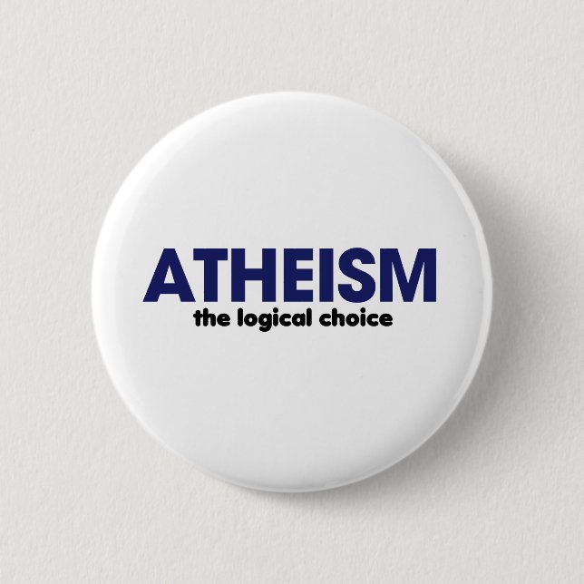 Badge Rond 5 Cm L'athéisme est le choix logique (Devant)