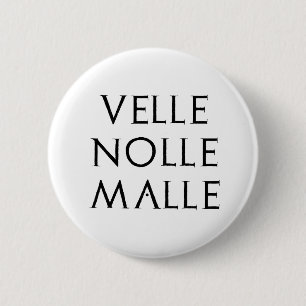 Badge Rond 5 Cm latin de Latein de malle de nolle de velle