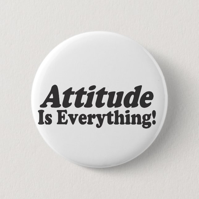 Badge Rond 5 Cm L'attitude est tout ! (Devant)
