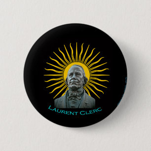 Badge Rond 5 Cm Laurent Clerc est notre héros