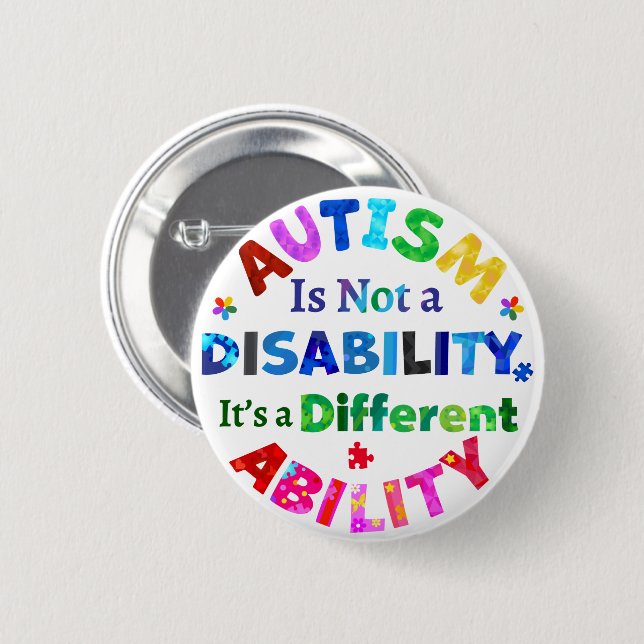 Badge Rond 5 Cm L'AUTISME n'est pas un handicap (Devant & derrière)