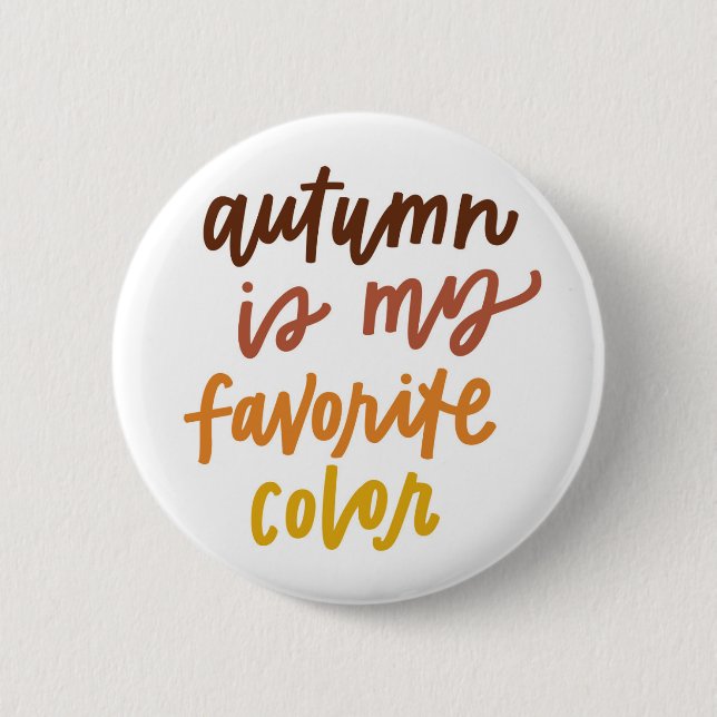 Badge Rond 5 Cm "L'automne est ma couleur préférée" (Devant)