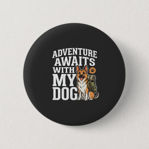 Badge Rond 5 Cm L'aventure attend avec mon chien randonnée