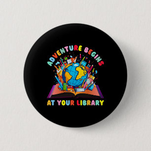 Badge Rond 5 Cm L'aventure commence à votre bibliothèque Professeu