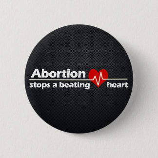Badge Rond 5 Cm L'avortement arrête un coeur battant, contre