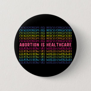 Badge Rond 5 Cm L'avortement est un service de santé Pro-Choice
