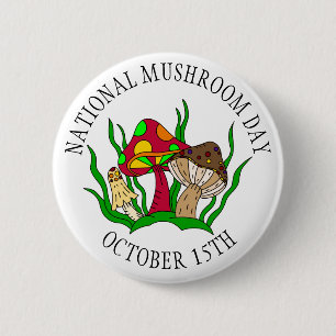 Badge Rond 5 Cm Le 15 octobre est Fête nationale des champignons
