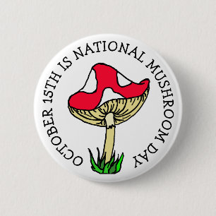 Badge Rond 5 Cm Le 15 octobre est la fête nationale des champignon