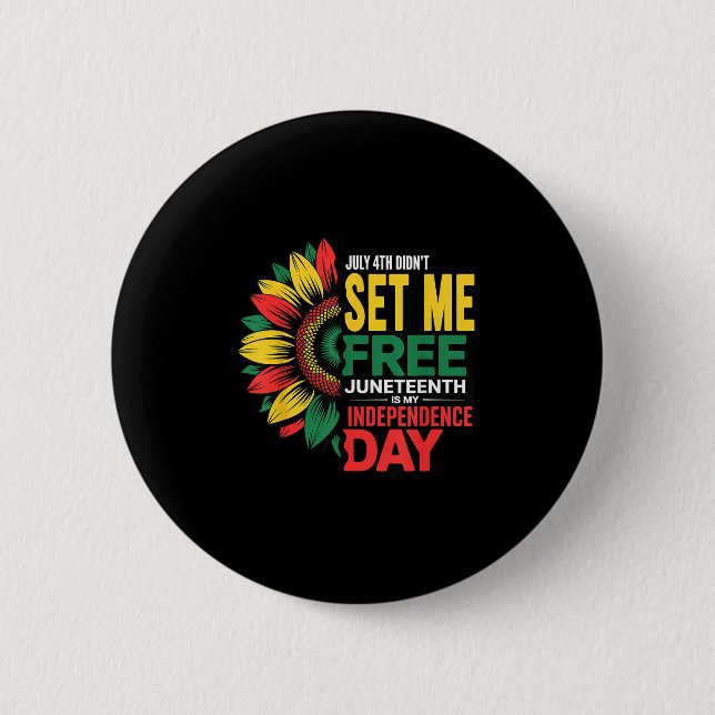Badge Rond 5 Cm Le 4 Juillet Ne M'A Pas Libéré Junetdix Mon Indepe (Devant)