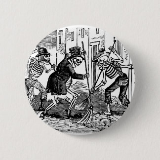 Badge Rond 5 Cm "Le balayeur heureux Calaveras "