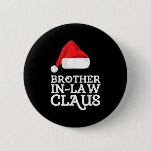 Badge Rond 5 Cm Le beau-frère Claus Christmas Santas Pajama Famil