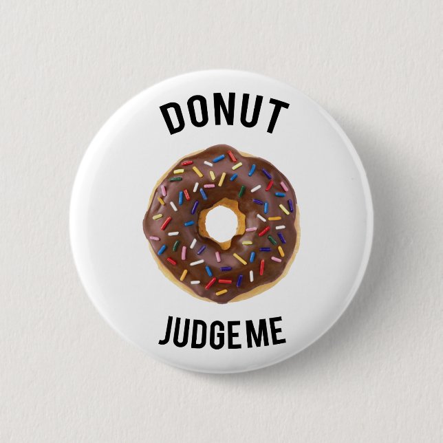 Badge Rond 5 Cm Le beignet me jugent (Devant)