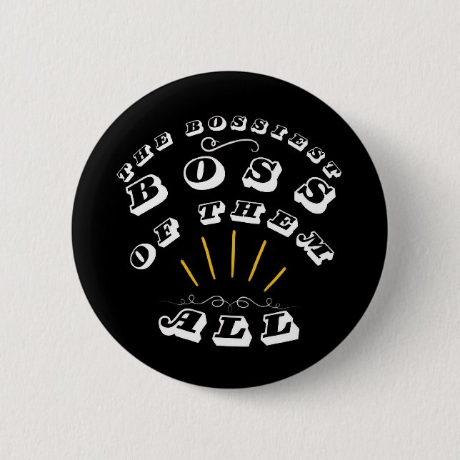 Badge Rond 5 Cm Le Boss Le Plus Bossier De Tous (Devant)