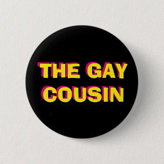 Badge Rond 5 Cm Le bouton gai de cousin