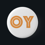Badge Rond 5 Cm Le cadeau Bouton-Juif d'OY-Kvetcher<br><div class="desc">S'il y a un mot que vous pouvez avoir besoin pendant votre jour,  OY,  peut que ce soit. Cet amusement que peu de bouton indique,  "oy, " une expression Yiddish qui est semblable à laisser un grand soupir.

Éclairez les choses avec ce bouton juif drôle abordable de cadeau.</div>