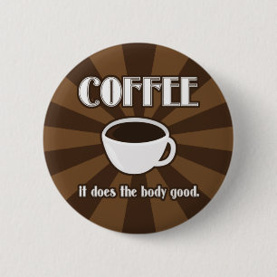 Badge Rond 5 Cm Le café fait le bon talent du bouton II de corps