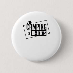 Badge Rond 5 Cm Le Camping Se Fait Dans Des Tentes