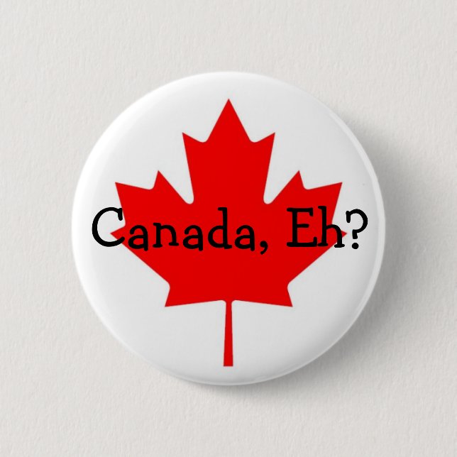 Badge Rond 5 Cm Le Canada, hein ? bouton (Devant)