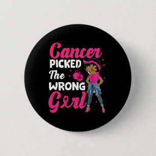 Badge Rond 5 Cm Le Cancer A Choisi La Mauvaise Fille Le Cancer Du