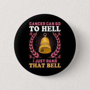 Badge Rond 5 Cm Le Cancer Peut Aller En Enfer Je Viens De Ranger C