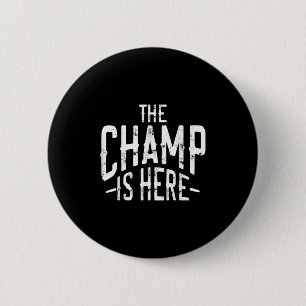 Badge Rond 5 Cm Le champion est ici Srt arts martiaux motivation g