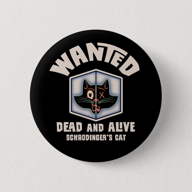 Badge Rond 5 Cm Le chat de Schrodinger Recherché (Devant)