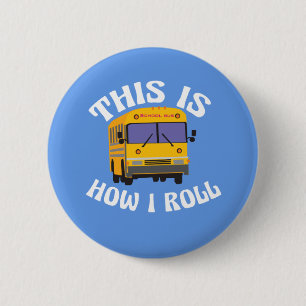 Badge Rond 5 Cm Le chauffeur d'autobus scolaire drôle ceci est