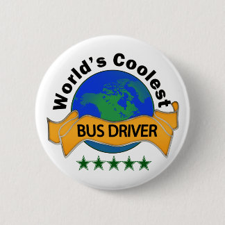 Badge Rond 5 Cm Le chauffeur du bus le plus frais du monde