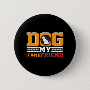 Badge Rond 5 Cm Le chien est mon meilleur ami