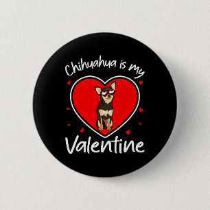Badge Rond 5 Cm Le Chihuahua est mon Amoureux des chiens Valentin
