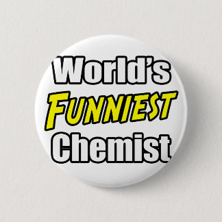 Badge Rond 5 Cm Le chimiste le plus drôle du monde