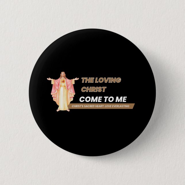 Badge Rond 5 Cm Le Christ aimant vient à moi (Devant)