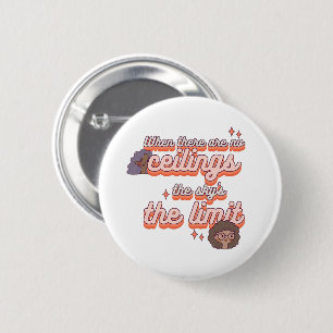 Badge Rond 5 Cm Le ciel est la limite Droits des femmes rose rét