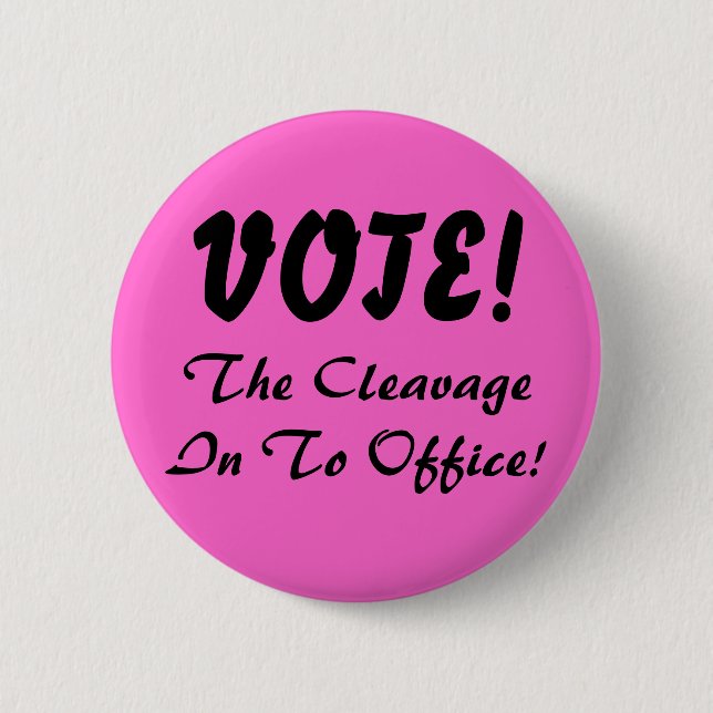 Badge Rond 5 Cm Le CleavageIn au bureau ! , VOTE ! (Devant)