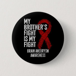 Badge Rond 5 Cm Le combat de Frère est mon combat Cerveau Aneurysm