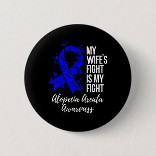 Badge Rond 5 Cm Le combat de ma femme est mon combat Alopecia Area
